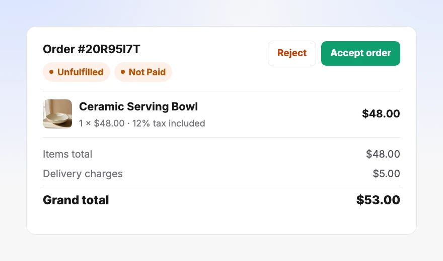 An unfulfilled, unpaid order for a Ceramic Serving Bowl totalling $53.00, with reject and accept actions